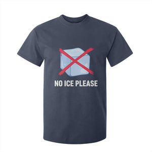 No Ice Please T Shirt For Kid Ice Cube Anti ICE Deportation Human Rights Protest TS14 Navy Print Your Wear