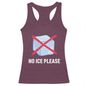 No Ice Please Racerback Tank Top Ice Cube Anti ICE Deportation Human Rights Protest TS14 Maroon Print Your Wear