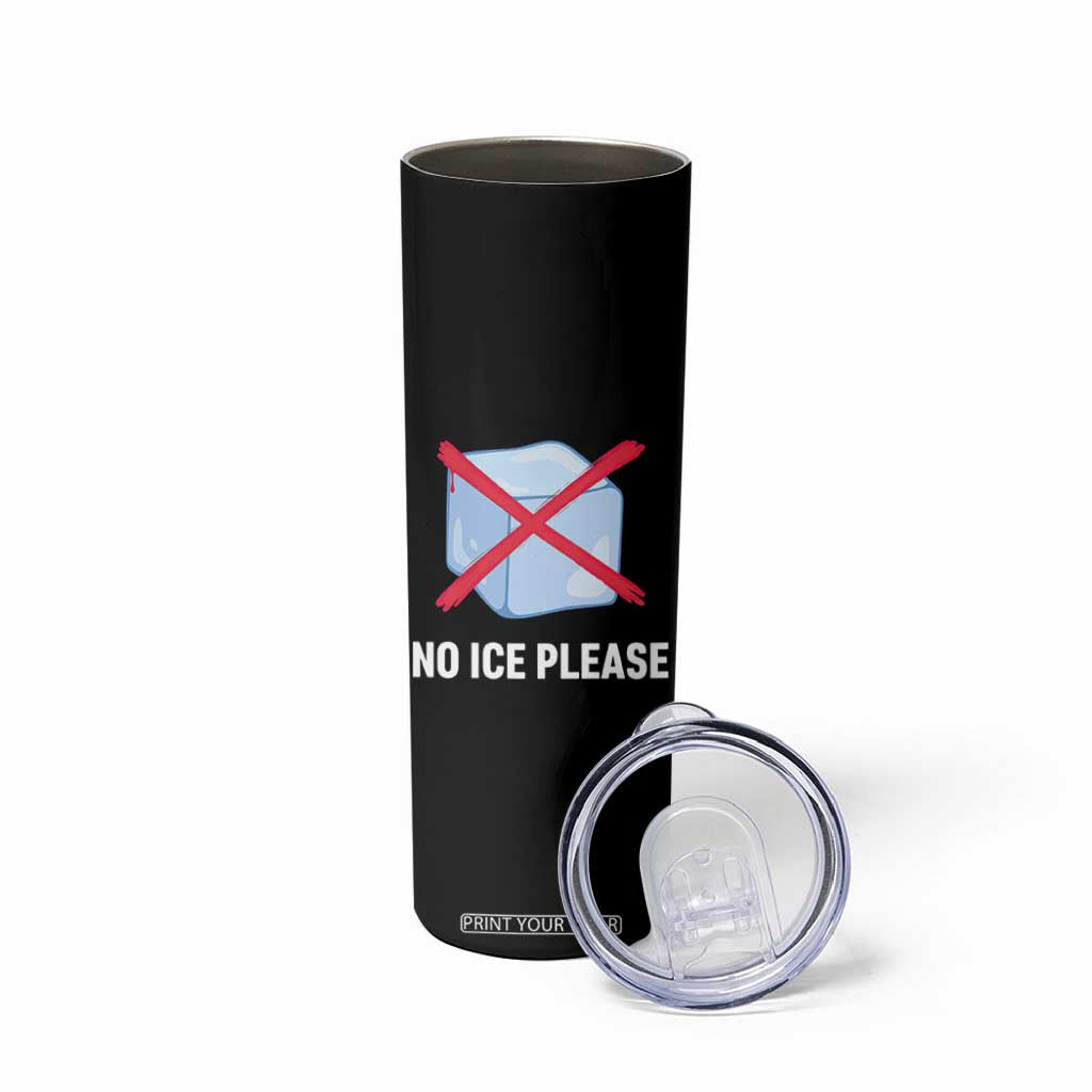 No Ice Please Skinny Tumbler Ice Cube Anti ICE Deportation Human Rights Protest TS14 Print Your Wear