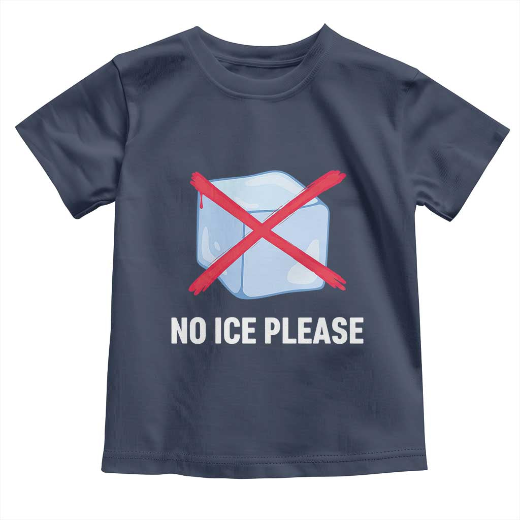 No Ice Please Toddler T Shirt Ice Cube Anti ICE Deportation Human Rights Protest TS14 Navy Print Your Wear