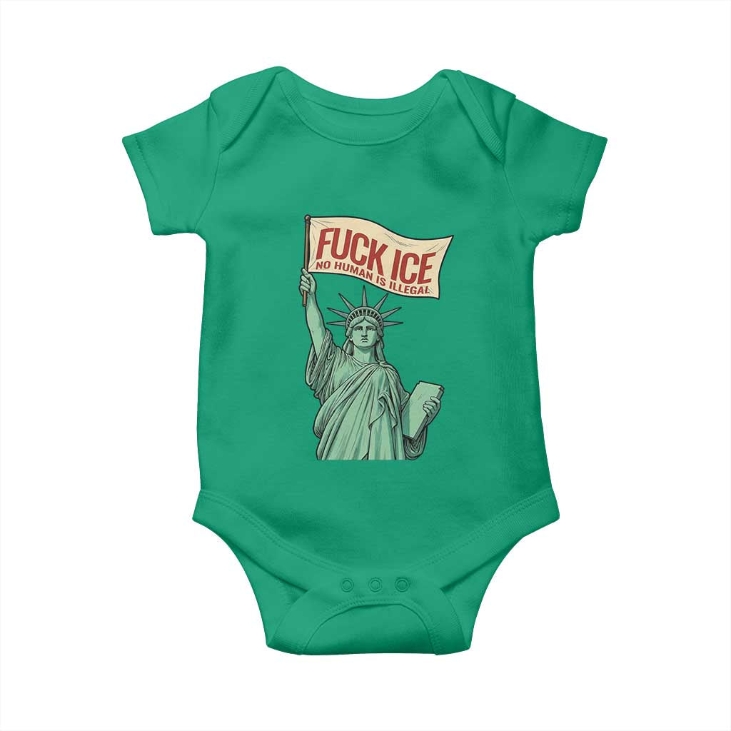 Fck Ice No Human Is Illegal Baby Onesie Statue of Liberty Anti ICE Immigration Human Rights Protest TS14 Irish Green Print Your Wear