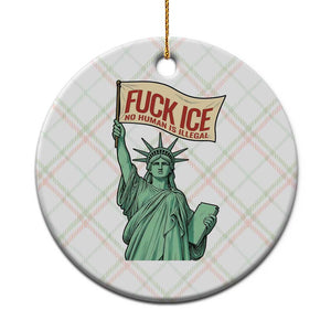 Fck Ice No Human Is Illegal Ceramic Ornament Statue of Liberty Anti ICE Immigration Human Rights Protest TS14 1pc Christmas Plaid Print Your Wear