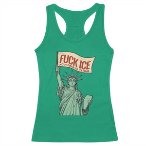 Fck Ice No Human Is Illegal Racerback Tank Top Statue of Liberty Anti ICE Immigration Human Rights Protest TS14 Irish Green Print Your Wear