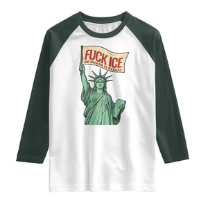 Fck Ice No Human Is Illegal Raglan Shirt Statue of Liberty Anti ICE Immigration Human Rights Protest TS14 White Dark Forest Green Print Your Wear