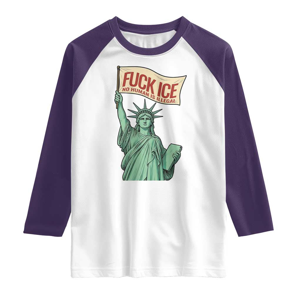 Fck Ice No Human Is Illegal Raglan Shirt Statue of Liberty Anti ICE Immigration Human Rights Protest TS14 White Purple Print Your Wear