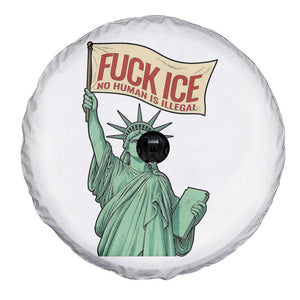 Fck Ice No Human Is Illegal Spare Tire Cover Statue of Liberty Anti ICE Immigration Human Rights Protest TS14 Print Your Wear