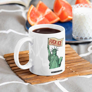 Fck Ice No Human Is Illegal Coffee Mug Statue of Liberty Anti ICE Immigration Human Rights Protest TS14 Print Your Wear
