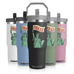 Fck Ice No Human Is Illegal Flip Straw Tumbler Statue of Liberty Anti ICE Immigration Human Rights Protest TS14 Print Your Wear
