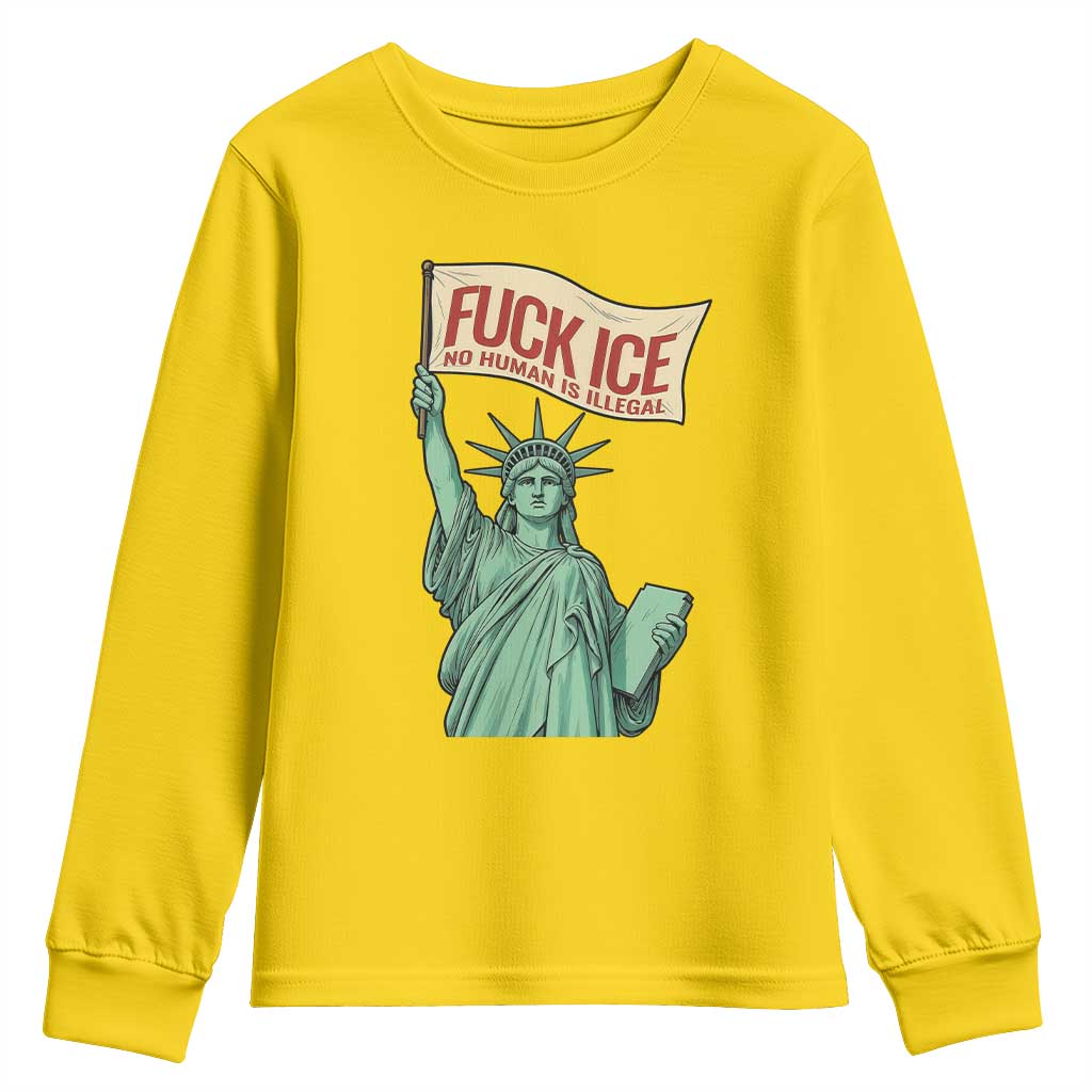 Fck Ice No Human Is Illegal Youth Sweatshirt Statue of Liberty Anti ICE Immigration Human Rights Protest TS14 Daisy Print Your Wear