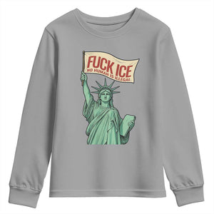 Fck Ice No Human Is Illegal Youth Sweatshirt Statue of Liberty Anti ICE Immigration Human Rights Protest TS14 Sport Gray Print Your Wear