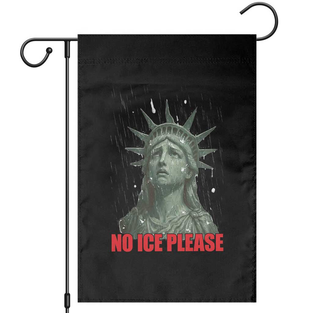 No Ice Please Garden Flag Statue of Liberty Crying Anti ICE Deportation Human Rights TS14 Black Print Your Wear
