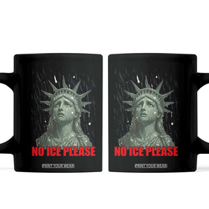 No Ice Please Coffee Mug Statue of Liberty Crying Anti ICE Deportation Human Rights TS14 Black Print Your Wear