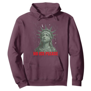 No Ice Please Hoodie Statue of Liberty Crying Anti ICE Deportation Human Rights TS14 Maroon Print Your Wear