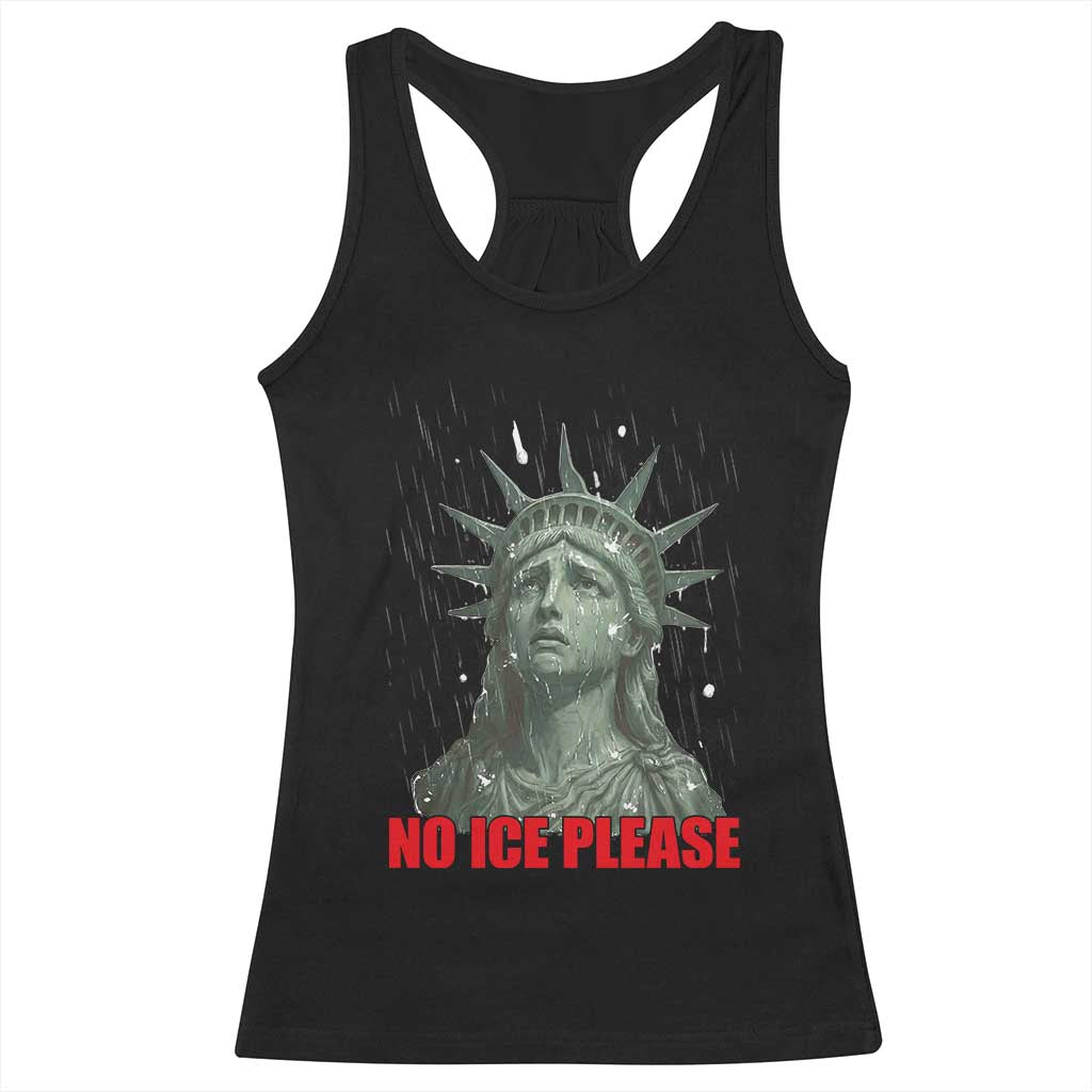 No Ice Please Racerback Tank Top Statue of Liberty Crying Anti ICE Deportation Human Rights TS14 Black Print Your Wear