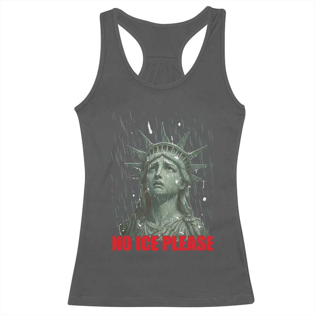No Ice Please Racerback Tank Top Statue of Liberty Crying Anti ICE Deportation Human Rights TS14 Dark Heather Print Your Wear