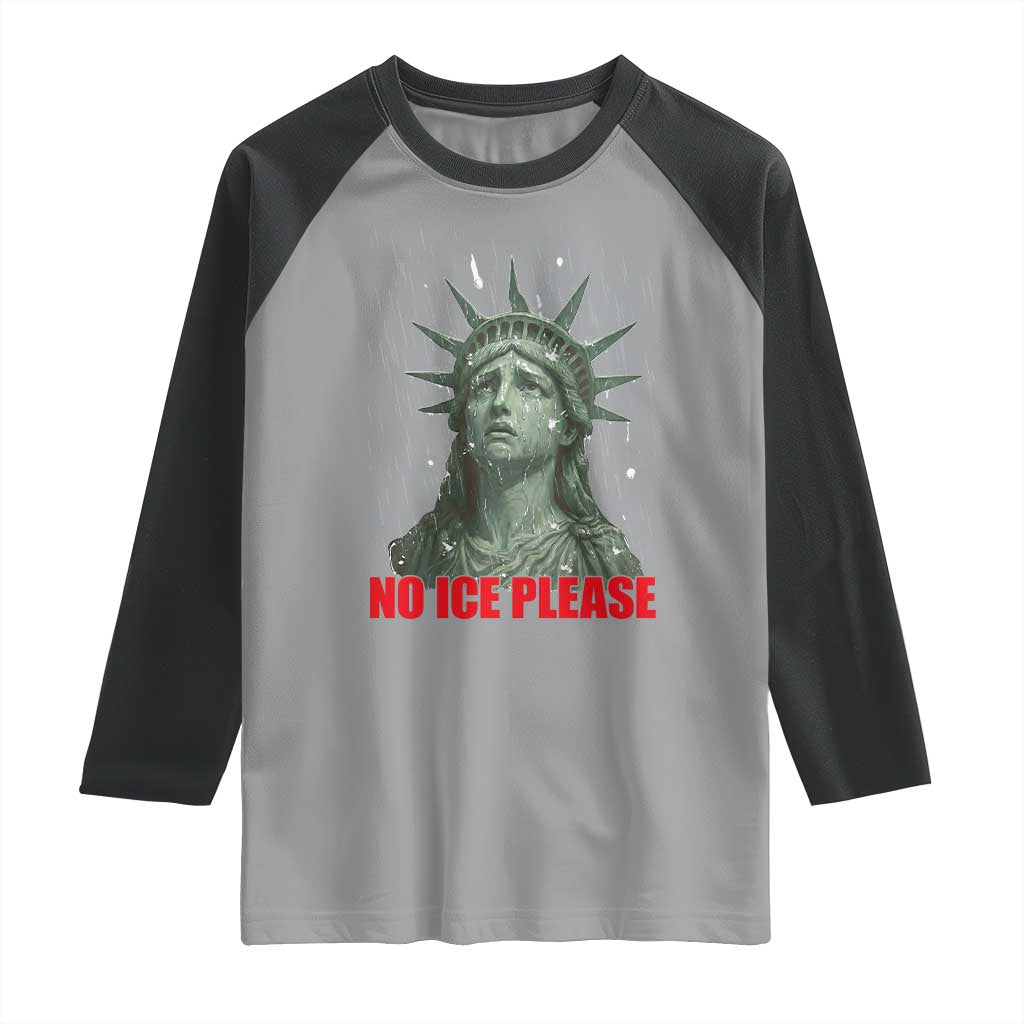 No Ice Please Raglan Shirt Statue of Liberty Crying Anti ICE Deportation Human Rights TS14 Sport Gray Black Print Your Wear