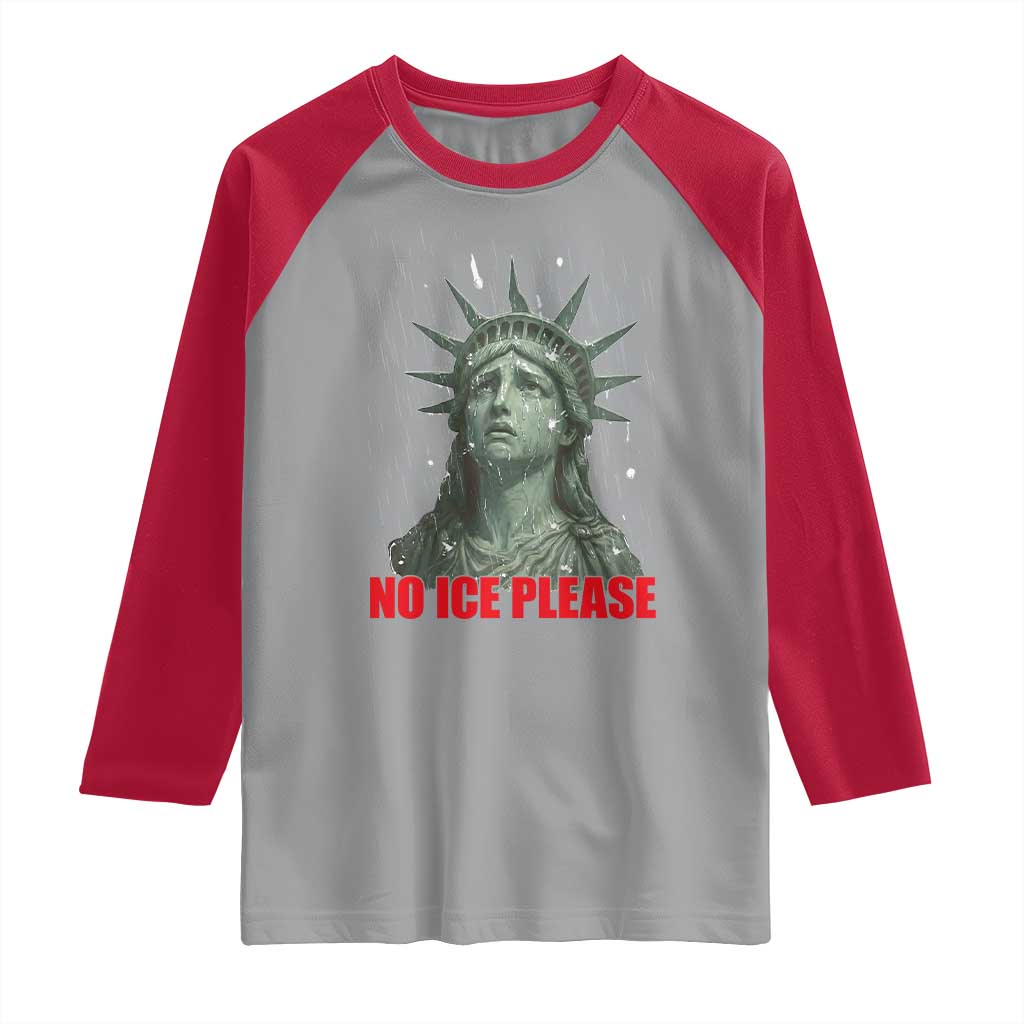No Ice Please Raglan Shirt Statue of Liberty Crying Anti ICE Deportation Human Rights TS14 Sport Gray Red Print Your Wear