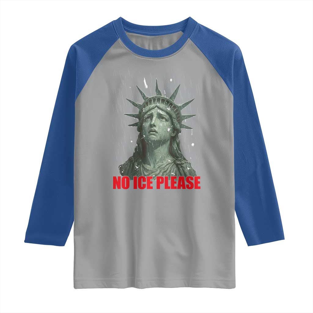No Ice Please Raglan Shirt Statue of Liberty Crying Anti ICE Deportation Human Rights TS14 Sport Gray Royal Print Your Wear