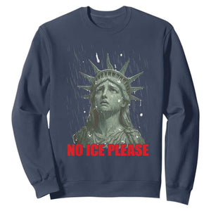 No Ice Please Sweatshirt Statue of Liberty Crying Anti ICE Deportation Human Rights TS14 Navy Print Your Wear