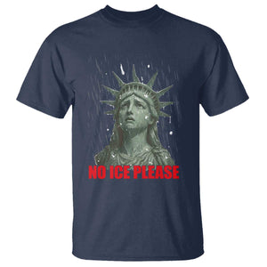 No Ice Please T Shirt Statue of Liberty Crying Anti ICE Deportation Human Rights TS14 Navy Print Your Wear