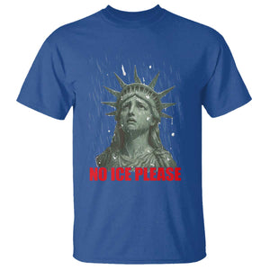 No Ice Please T Shirt Statue of Liberty Crying Anti ICE Deportation Human Rights TS14 Royal Blue Print Your Wear