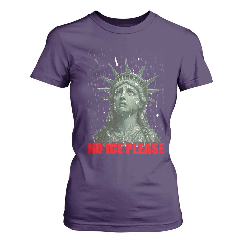 No Ice Please T Shirt For Women Statue of Liberty Crying Anti ICE Deportation Human Rights TS14 Purple Print Your Wear