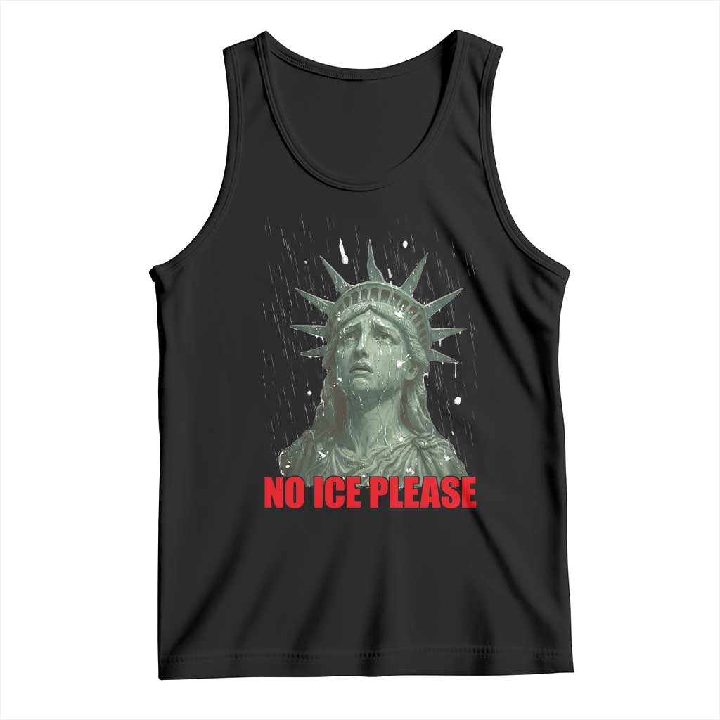 No Ice Please Tank Top Statue of Liberty Crying Anti ICE Deportation Human Rights TS14 Black Print Your Wear