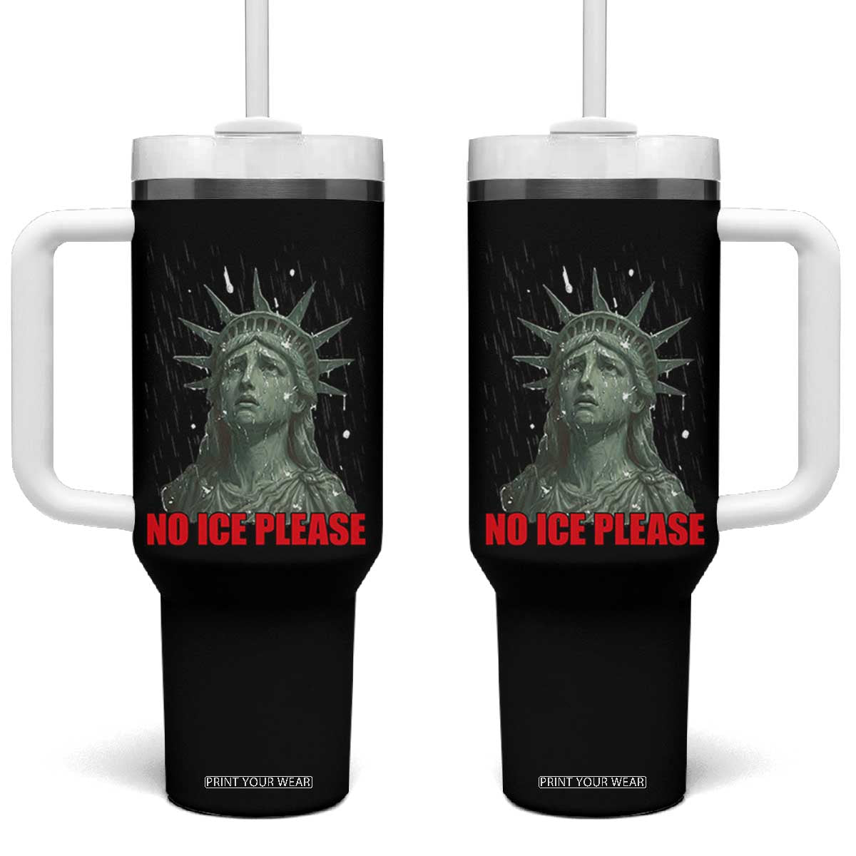 No Ice Please Tumbler With Handle Statue of Liberty Crying Anti ICE Deportation Human Rights TS14 One Size: 40 oz Black Print Your Wear