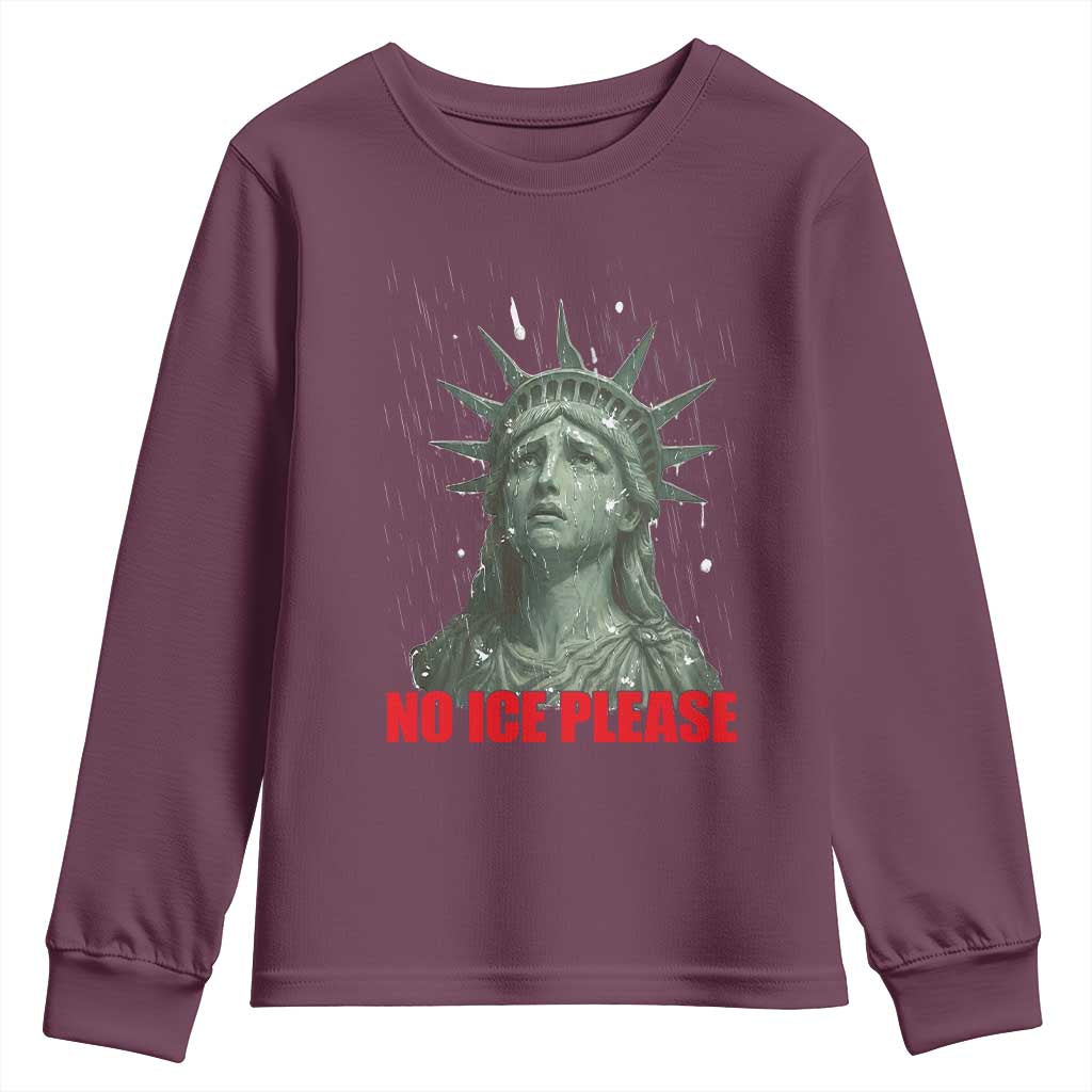 No Ice Please Youth Sweatshirt Statue of Liberty Crying Anti ICE Deportation Human Rights TS14 Maroon Print Your Wear