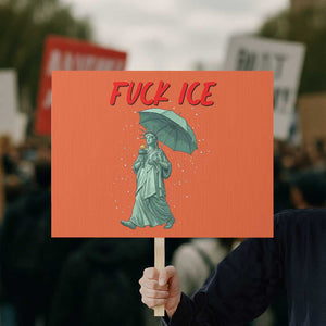 Statue of Liberty Crying Anti ICE Protest Meme Protest Sign TS14 Horizontal 18" × 24" Orange Print Your Wear