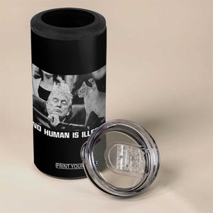 No Human Is Illegal 4 in 1 Can Cooler Tumbler Funny Cat Anti ICE Meme TS14 Print Your Wear