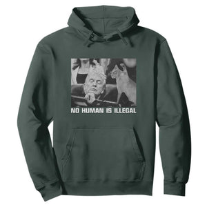 No Human Is Illegal Hoodie Funny Cat Anti ICE Meme TS14 Dark Forest Green Print Your Wear