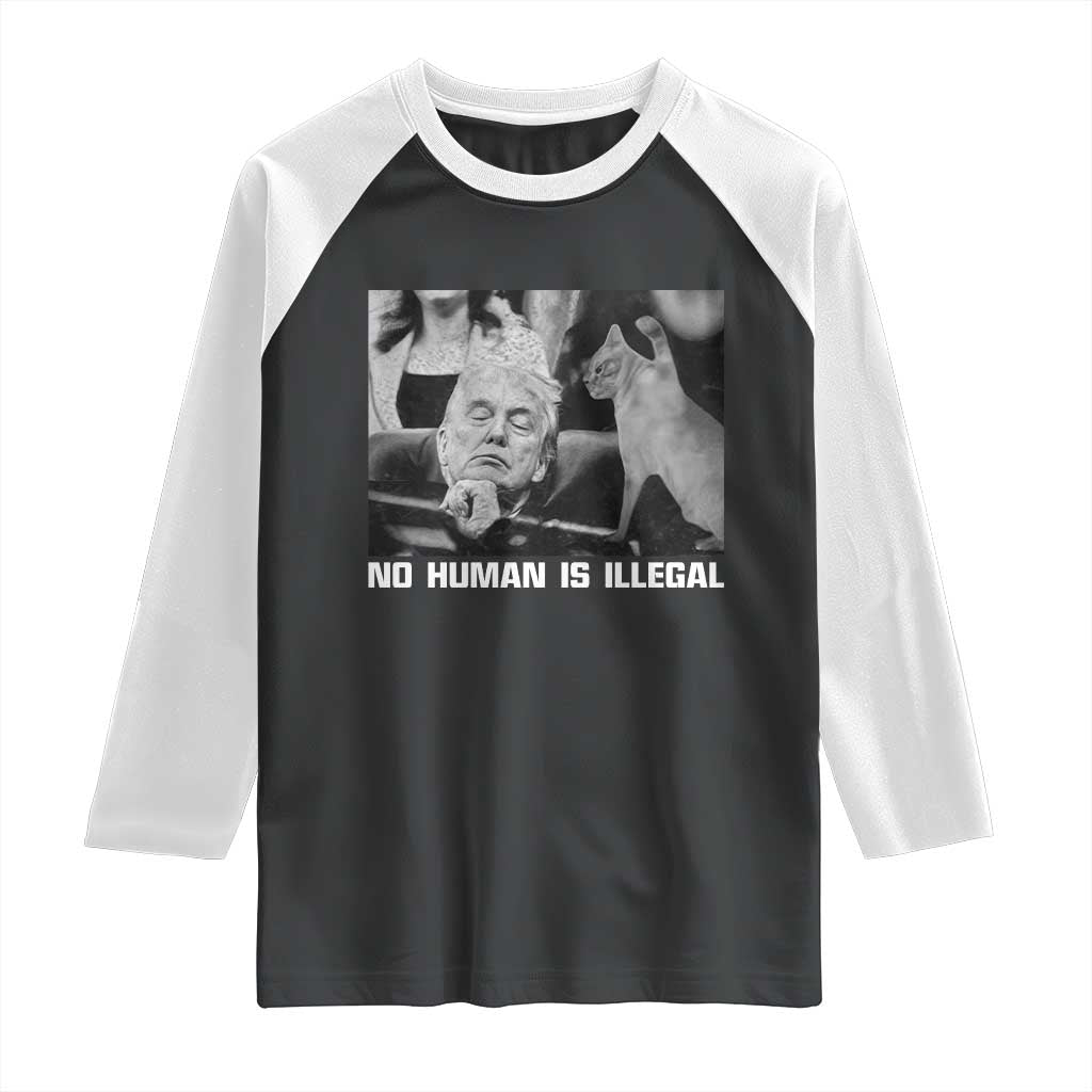 No Human Is Illegal Raglan Shirt Funny Cat Anti ICE Meme TS14 Black White Print Your Wear