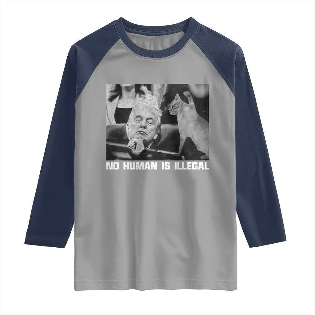 No Human Is Illegal Raglan Shirt Funny Cat Anti ICE Meme TS14 Sport Gray Navy Print Your Wear