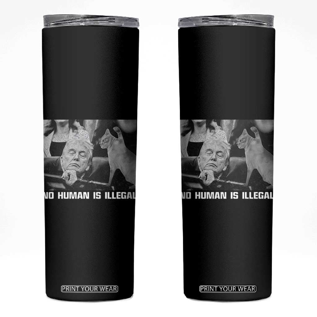 No Human Is Illegal Skinny Tumbler Funny Cat Anti ICE Meme TS14 Black Print Your Wear