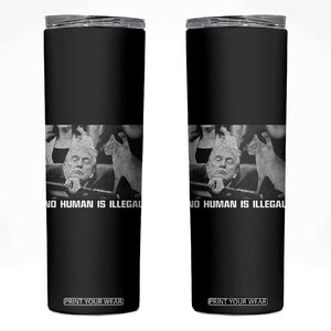 No Human Is Illegal Skinny Tumbler Funny Cat Anti ICE Meme TS14 Black Print Your Wear