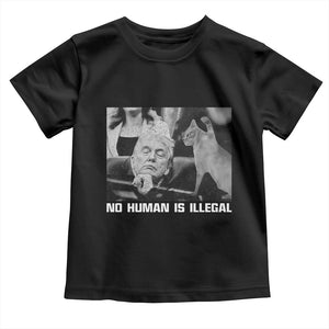 No Human Is Illegal Toddler T Shirt Funny Cat Anti ICE Meme TS14 Black Print Your Wear