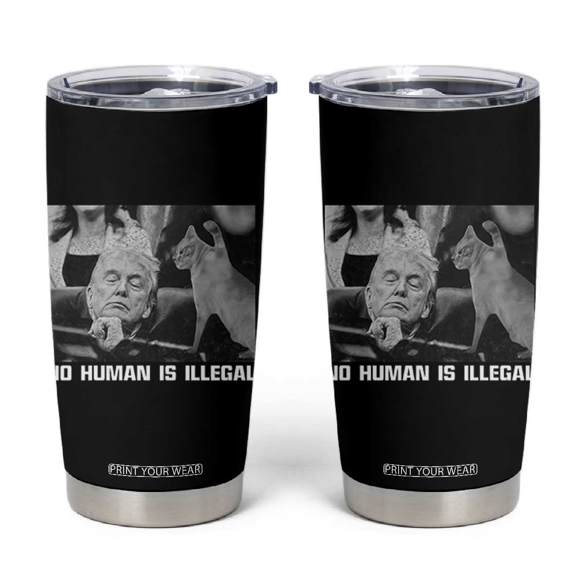 No Human Is Illegal Tumbler Cup Funny Cat Anti ICE Meme TS14 Black Print Your Wear