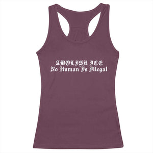 Abolish Ice No Human Is Illegal Racerback Tank Top Anti ICE Immigration Deportation Human Rights Protest TS14 Maroon Print Your Wear