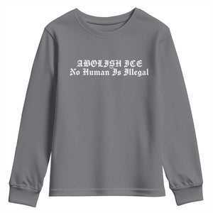 Abolish Ice No Human Is Illegal Youth Sweatshirt Anti ICE Immigration Deportation Human Rights Protest TS14 Charcoal Print Your Wear