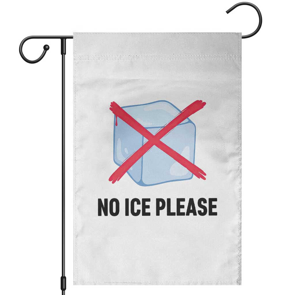 No Ice Please Garden Flag Subtle Anti ICE Deportation Human Rights TS14 White Print Your Wear
