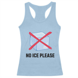 No Ice Please Racerback Tank Top Subtle Anti ICE Deportation Human Rights TS14 Light Blue Print Your Wear