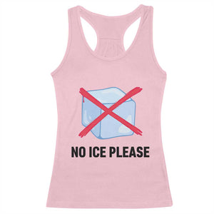 No Ice Please Racerback Tank Top Subtle Anti ICE Deportation Human Rights TS14 Light Pink Print Your Wear