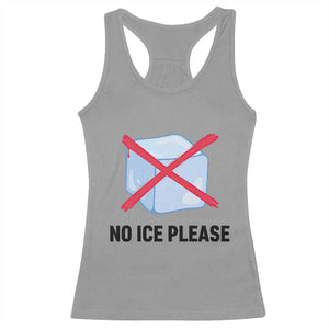 No Ice Please Racerback Tank Top Subtle Anti ICE Deportation Human Rights TS14 Sport Gray Print Your Wear
