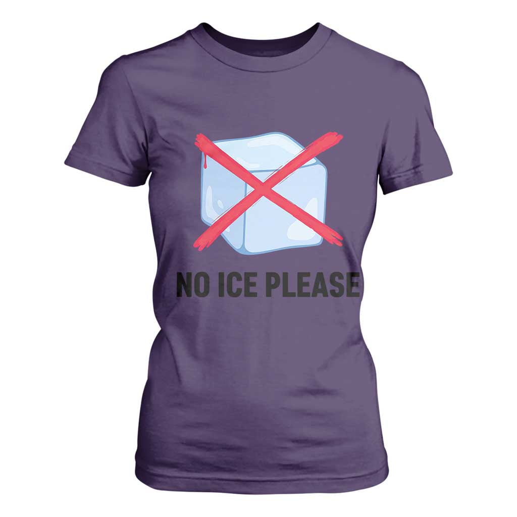 No Ice Please T Shirt For Women Subtle Anti ICE Deportation Human Rights TS14 Purple Print Your Wear
