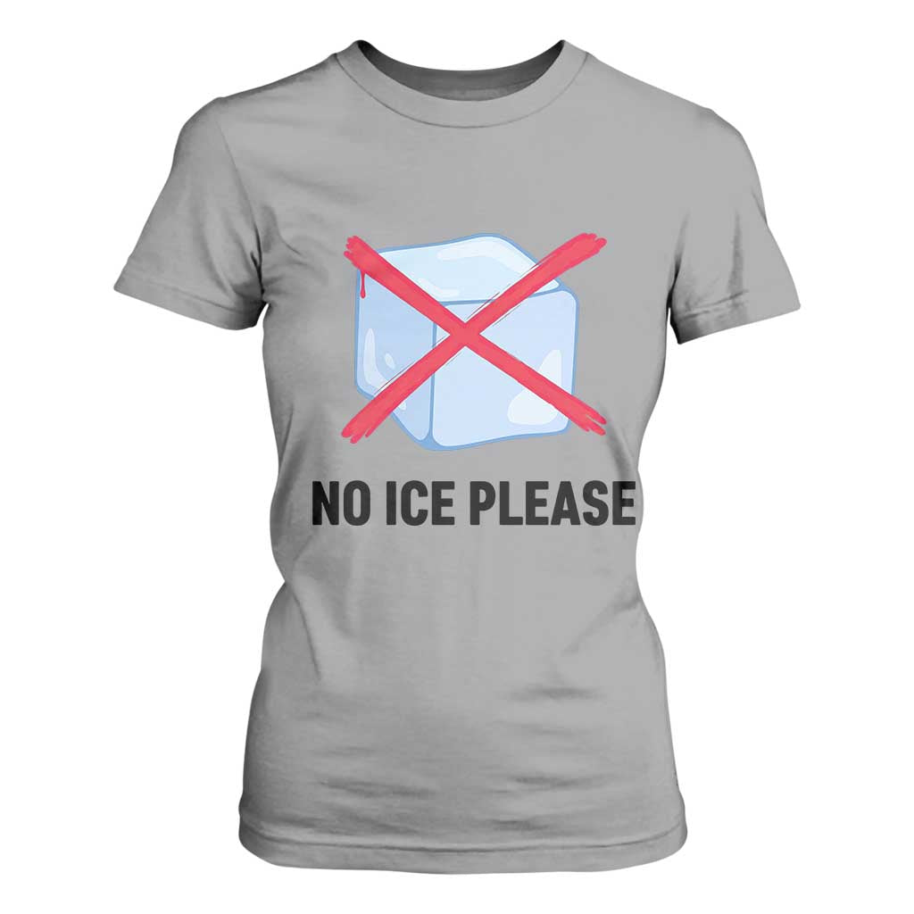 No Ice Please T Shirt For Women Subtle Anti ICE Deportation Human Rights TS14 Sport Gray Print Your Wear