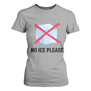 No Ice Please T Shirt For Women Subtle Anti ICE Deportation Human Rights TS14 Sport Gray Print Your Wear