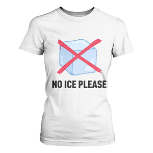 No Ice Please T Shirt For Women Subtle Anti ICE Deportation Human Rights TS14 White Print Your Wear