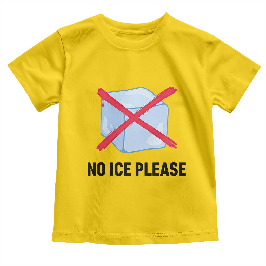 No Ice Please Toddler T Shirt Subtle Anti ICE Deportation Human Rights TS14 Daisy Print Your Wear