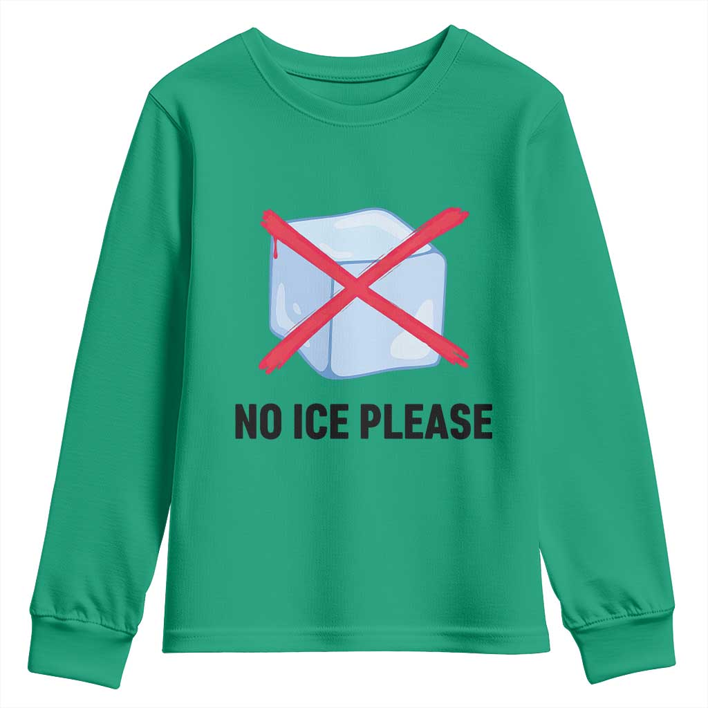 No Ice Please Youth Sweatshirt Subtle Anti ICE Deportation Human Rights TS14 Irish Green Print Your Wear